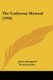The Lutheran Manual (1916) (Paperback): Junius Benjamin Remensnyder