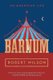 Barnum - An American Life (Paperback): Robert Wilson