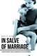 In Salve of Marriage - Balancing Patriarchal, Feminist, and Individualistic Values Against Marriage (Paperback): Mokes Gama