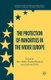 The Protection of Minorities in the Wider Europe (Paperback, 1st ed. 2008): M. Weller, D. Blacklock, K. Nobbs
