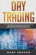 Day Trading - 10 Best Beginners Strategies to Start Trading Like a Pro and Control Your Emotions in Stock, Penny Stock, Real...