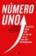 Numero uno / Peak: Secrets from the New Science of Expertise - Secretos para ser mejor en lo que nos propongamos (Spanish,...