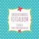 Unser Besonderes Fotoalbum Schonste Familienerinnerungen (German, Paperback): Speedy Publishing LLC