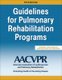 Guidelines for Pulmonary Rehabilitation Programs (Paperback, Fifth Edition): Aacvpr