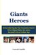 Giants Heroes - Remembering the San Francisco Giants Who Helped Make the 1960s Baseball's Real Golden Age (Paperback):...