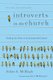 Introverts in the Church - Finding Our Place in an Extroverted Culture (Paperback, Revised And Expanded Edition): Adam S...
