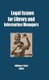 Legal Issues for Library and Information Managers (Hardcover): William Z. Nasri
