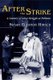 After the Strike - A Century of Labor Struggle at Pullman (Hardcover): Susan Eleanor Hirsch
