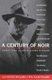 A Century of Noir - Thirty-Two Classic Crime Stories (Paperback): Various