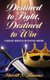 Destined to Fight, Destined to Win - 61 Biblical Principles for Spiritual Warfare (Paperback): Sherill S Thomas