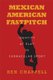 Mexican American Fastpitch - Identity at Play in Vernacular Sport (Hardcover): Ben Chappell