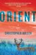 Orient (Paperback): Christopher Bollen