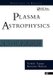 Plasma Astrophysics (Paperback, New Ed): Toshi Tajima