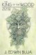 The King of The Wood - Book One of THE WOOD (Paperback): Neil Dring
