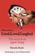 Lived, Loved, Laughed - The Secret To No Regrets Living (Paperback): Pamela Steele