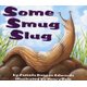 Some Smug Slug (Paperback, New edition): Pamela Duncan Edwards
