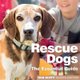 Rescue Dogs - The Essential Guide (Paperback): Robert Duffy