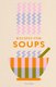 Recipes For Soups (Hardcover): Francesca Huntingdon