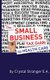 The Small Business Tax Guide - To Health Care (Paperback): Crystal Stranger Ea