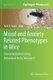 Mood and Anxiety Related Phenotypes in Mice - Characterization Using Behavioral Tests, Volume II (Hardcover, 2011): Todd D....