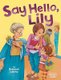 Say Hello, Lily (Paperback): Deborah Lakritz