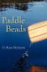 Paddle Beads (Paperback): O. Ross McIntyre