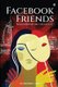 Facebook Friends - Relationship on the cloud (Paperback): Mahendra Arya
