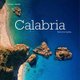 Calabria - Terra Incognita (Italian, English, Paperback, Bilingual edition): Alessandro Saffo, Antonino Bartuccio, Giovanni...