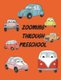 Zooming Through Preschool! (Paperback): Leah Ann Childers