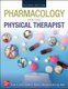 PHARMACOLOGY FOR THE PHYSICAL THERAPIST, SECOND EDITION (Hardcover, 2nd edition): Erin Jobst, Peter Panus, Marieke...