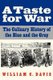 A Taste for War - The Culinary History of the Blue and the Gray (Paperback): William C Davis