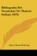 Bibliografia Dei Vocabolari Ne' Dialetti Italiani (1876) (Italian, Paperback): Alberto Bacchi della Lega