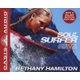 Soul Surfer - A True Story of Faith, Family, and Fighting to Get Back on the Board (Standard format, CD): Bethany Hamilton