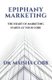 Epiphany Marketing - The Heart of Marketing Starts at Your Core (Hardcover): Maisha Cobb