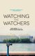 Watching the Watchers - Parliament and the Intelligence Services (Paperback, 1st ed. 2014): H. Bochel, A. Defty, J. Kirkpatrick