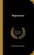 Regeneration (Hardcover): Edmund H. Sears