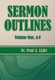 Sermon Outlines, Volume One A-F (Paperback): Paul a. Light