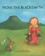 Noni the Blacksmith (Paperback): Catherine Farnell