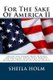 For the Sake of America II - Restore America Truth Revealed Step by Step Plan Provided for the Sake of America! (Paperback):...