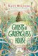 Ghosts of Greenglass House (Paperback): Kate Milford