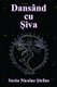Dansand cu Siva (Paperback): Sorin Stefan