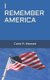 I Remember America (Paperback): Carla R. Mancari