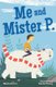 Me and Mister P. (Paperback): Maria Farrer