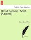 David Broome, Artist. [A Novel.] (Paperback): Eleanor Grace O'Reilly