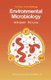 Environmental Microbiology (Paperback, 1981 ed.): W. D Grant, P E Long