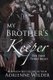 My Brother's Keeper - The First Three Rules (Paperback): Adrienne Wilder