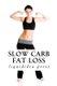 Slow Carb Fat Loss - Faster fat loss with the slow carb diet (Paperback): Liquididea Press