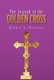 The Legend of the Golden Cross (Hardcover): Kermit L. Krueger