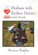 Mothers with Broken Hearts - God's Miracle (Hardcover): Monica Shipley