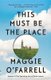 This Must Be the Place (Paperback): Maggie O'Farrell